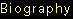 Biography