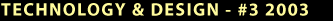 TECHNOLOGY & DESIGN №3 - 2003